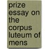 Prize Essay On The Corpus Luteum Of Mens