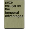 Prize Essays On The Temporal Advantages by John Allan. He Quinton