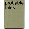 Probable Tales door William Stebbling