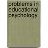 Problems In Educational Psychology door Guy Montrose Whipple