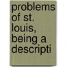 Problems Of St. Louis, Being A Descripti door Saint Louis Water Commissioner