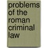 Problems Of The Roman Criminal Law