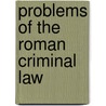 Problems Of The Roman Criminal Law door Strachan-Davidson