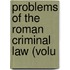 Problems Of The Roman Criminal Law (Volu