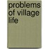 Problems Of Village Life