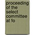 Proceeding Of The Select Committee At Fo