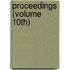 Proceedings (Volume 10th)