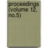 Proceedings (Volume 12, No.5)