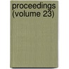 Proceedings (Volume 23) by Philadelphia County Medical Society