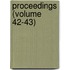 Proceedings (Volume 42-43)