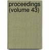 Proceedings (Volume 43) door Literary And Philosophical Liverpool