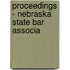 Proceedings - Nebraska State Bar Associa