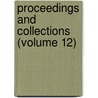 Proceedings And Collections (Volume 12) door Histo Wyoming Historical and Geological