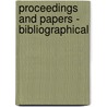 Proceedings And Papers - Bibliographical by Bibliographical Society of America
