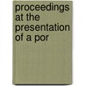 Proceedings At The Presentation Of A Por by Friends' Boarding School