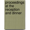 Proceedings At The Reception And Dinner by Danvers