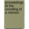 Proceedings At The Unveiling Of A Memori by University Of the State of History