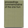 Proceedings Commemorative Of The One Hun by Philosop American Philosophical Society