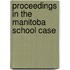 Proceedings In The Manitoba School Case