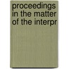 Proceedings In The Matter Of The Interpr by California Division of Insurance