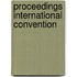 Proceedings International Convention