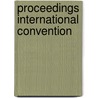 Proceedings International Convention by Young Men'S. Christian Committee