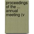 Proceedings Of The ... Annual Meeting (V