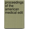 Proceedings Of The American Medical Edit by American Medical Editors' Association