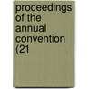 Proceedings Of The Annual Convention (21 by Middle States Association of Schools