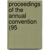 Proceedings Of The Annual Convention (95 by American Railway Association