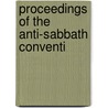 Proceedings Of The Anti-Sabbath Conventi by Henry Martyn Parkhurst