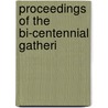 Proceedings Of The Bi-Centennial Gatheri door Stephen C. Harry