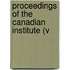 Proceedings Of The Canadian Institute (V