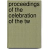 Proceedings Of The Celebration Of The Tw door John H. Hooper