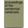 Proceedings Of The Centennial Celebratio by O. First Presbyterian Church Lancaster