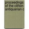Proceedings Of The Clifton Antiquarian C door Clifton Antiquarian Club