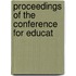 Proceedings Of The Conference For Educat