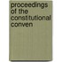 Proceedings Of The Constitutional Conven