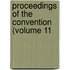 Proceedings Of The Convention (Volume 11