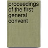 Proceedings Of The First General Convent door Onbekend