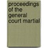 Proceedings Of The General Court Martial