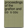 Proceedings Of The Grafton And Co  S Cou by Grafton And Cos Bar Association