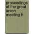 Proceedings Of The Great Union Meeting H
