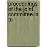 Proceedings Of The Joint Committee In Th door Unknown Author