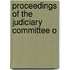 Proceedings Of The Judiciary Committee O