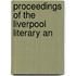 Proceedings Of The Liverpool Literary An