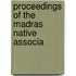 Proceedings Of The Madras Native Associa