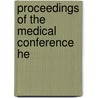 Proceedings Of The Medical Conference He door Medical Conference