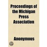Proceedings Of The Michigan Press Associ door Michigan Press Association