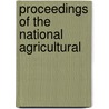 Proceedings Of The National Agricultural by Unknown